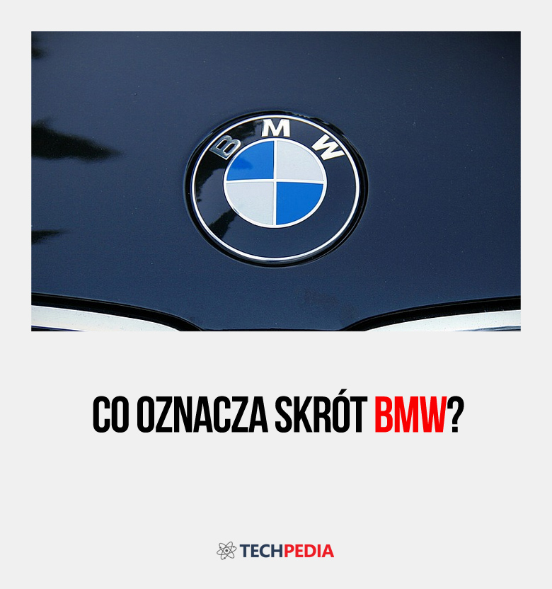 Co oznacza skrót BMW?