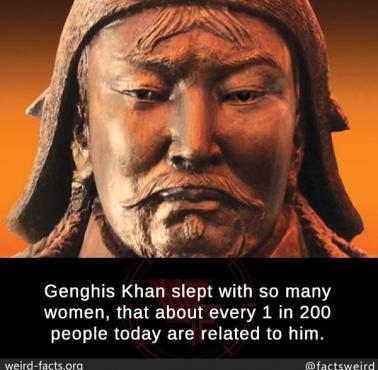 Czyngis-chan spał z tak wieloma kobietami, że podobno jedna na 200 osób jest z nim spokrewniona