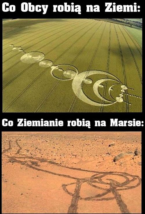 Co obcy robią na Ziemi, a co Ziemianie robią na Marsie