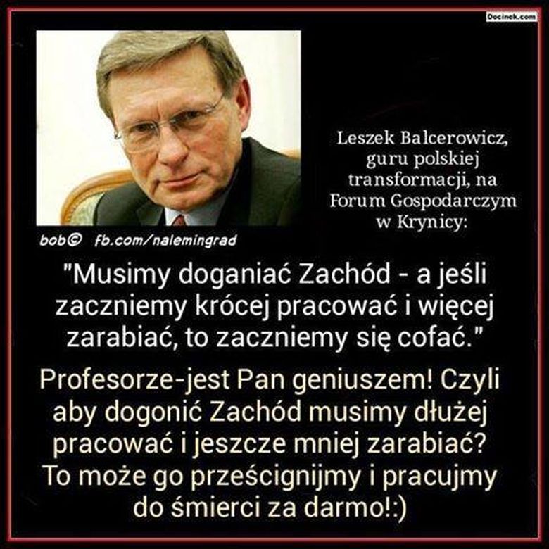 Musimy dogaanić Zachód ...  - prof.L.Balcerowicz