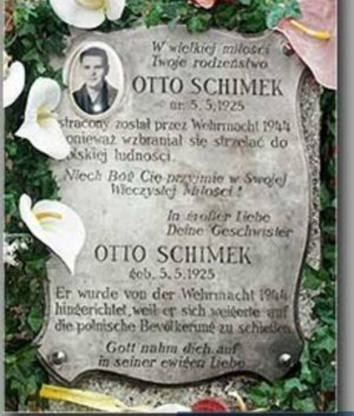 Otto Schimek - służący w Wehrmachcie austriacki żołnierz, który został rozstrzelany za odmowę wykonania ....