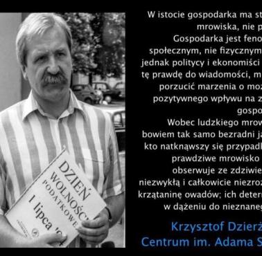 "W istocie gospodarka ma strukturę mrowiska, nie pociągu. Gospodarka jest fenomenem społecznym, nie fizycznym. (...)"