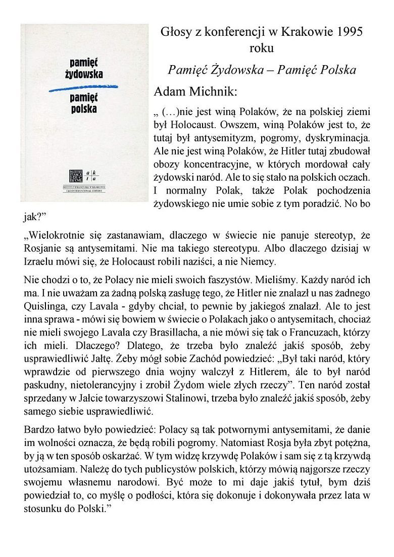 Może wyda się dla niektórych szokujące, ale tak kiedyś o Polakach mówił Adam Michnik, Kraków, 1995