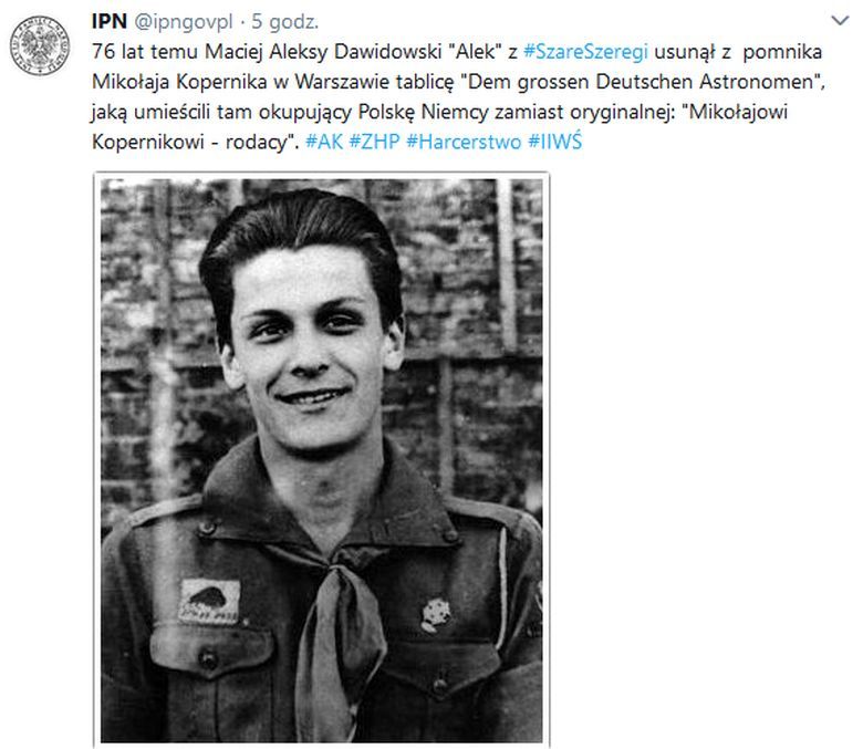 76 lat temu Maciej Aleksy Dawidowski Alek z Szarych Szeregów usunął z pomnika Mikołaja Kopernika w Warszawie tablicę ...