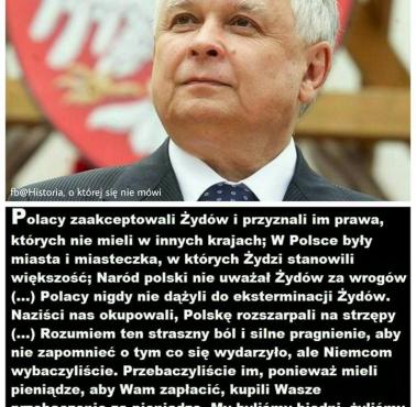 "Polacy zaakceptowali Żydów i przyznali im prawa, których nie mieli w innych krajach ..." Lech Kaczyński