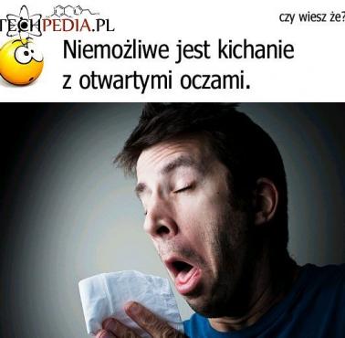 Niemożliwe jest kichanie z otwartymi oczami