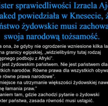 Ajelet Szaked – izraelski polityk i inżynier, od 2015 minister sprawiedliwości, od 2013 poseł do Knesetu. Państwo rasistowskie