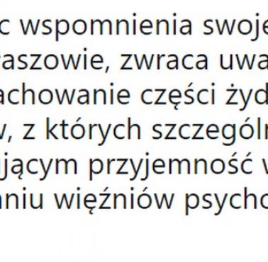 Przywołując wspomnienia swojej matki z obozu w Płaszowie, zwraca uwagę na naganne zachowanie części żydowskich policjantów ...