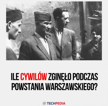 Ile cywilów zginęło podczas Powstania Warszawskiego?