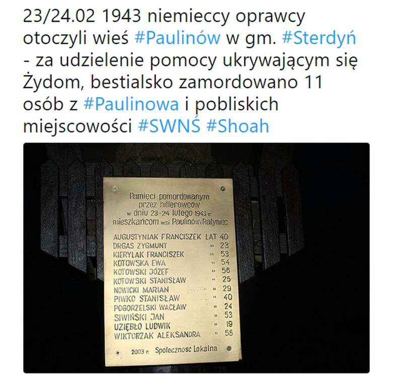 23/24.02 1943 niemieccy oprawcy otoczyli wieś Paulinów w gm. Sterdyń - za udzielenie pomocy ukrywającym się Żydom ...