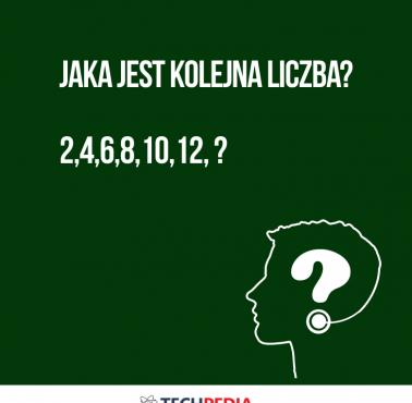 Jaka jest kolejna liczba?  2,4,6,8,10,12, ?