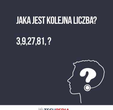 Jaka jest kolejna liczba?  3,9,27,81, ?