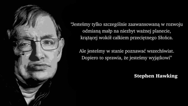 Stephen William Hawking – brytyjski astrofizyk, kosmolog, fizyk teoretyk (1942 - 2018)