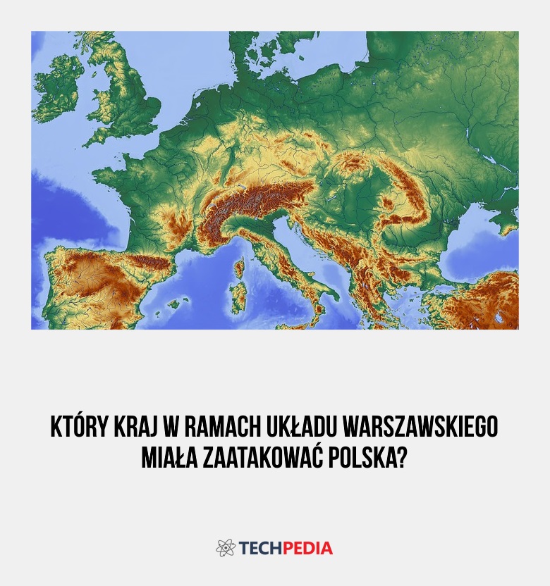 Który kraj w ramach Układu Warszawskiego miała zaatakować Polska?