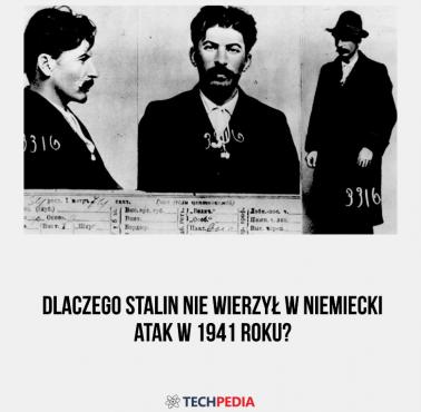 Dlaczego Stalin nie wierzył w niemiecki atak w 1941 roku?