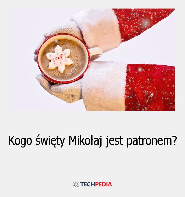 Kogo święty Mikołaj jest patronem?