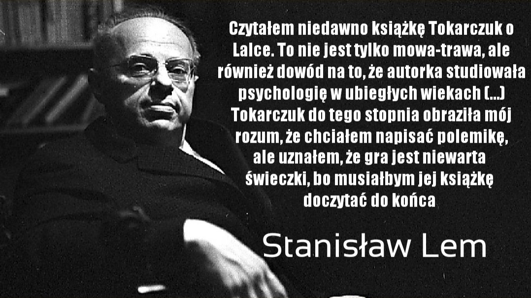 Lem o Tokarczuk, Tako rzecze Lem, s.454