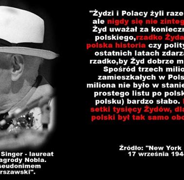 Isaac Bashevis Singer – polski i amerykański pisarz. Laureat Nagrody Nobla w dziedzinie literatury