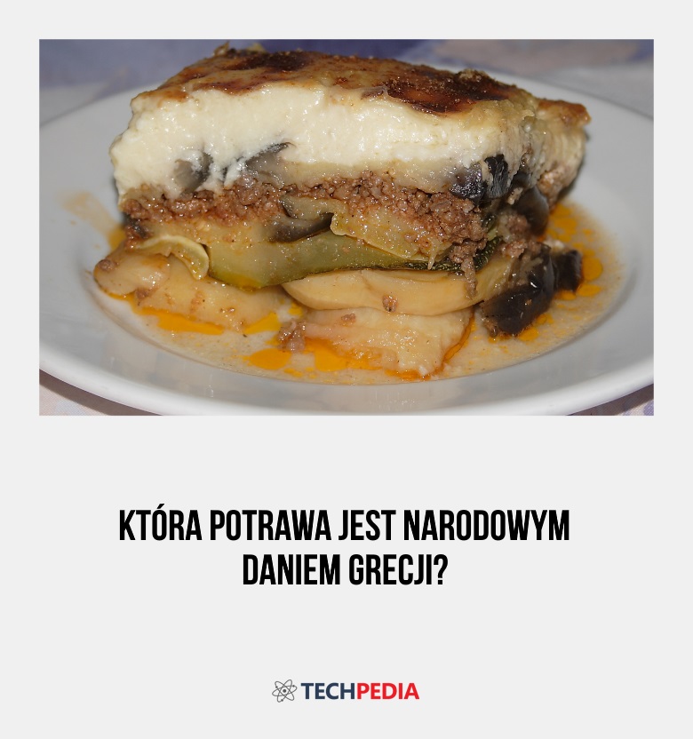 Która potrawa jest narodowym daniem Grecji?