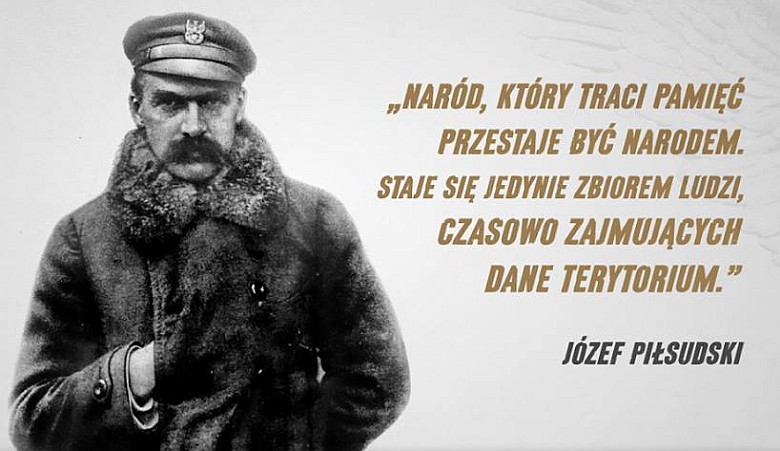 Naród, który traci pamięć przestaje być Narodem – staje się jedynie zbiorem ludzi, czasowo zajmujących dane terytorium.