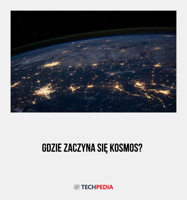 Gdzie zaczyna się kosmos?