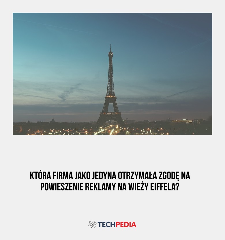 Która firma jako jedyna otrzymała zgodę na powieszenie reklamy na wieży Eiffela?
