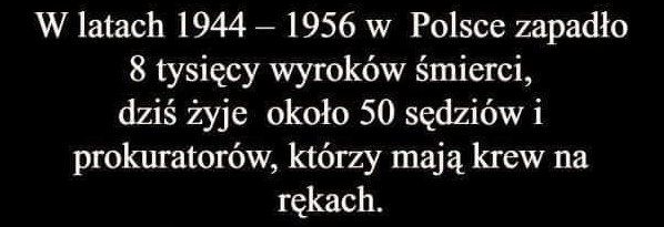 W latach 1944-56 w Polsce zapadło 8 tys. wyroków śmierci ...