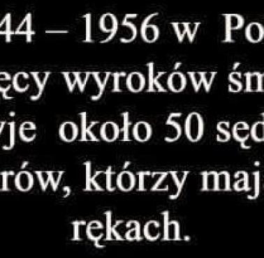 W latach 1944-56 w Polsce zapadło 8 tys. wyroków śmierci ...