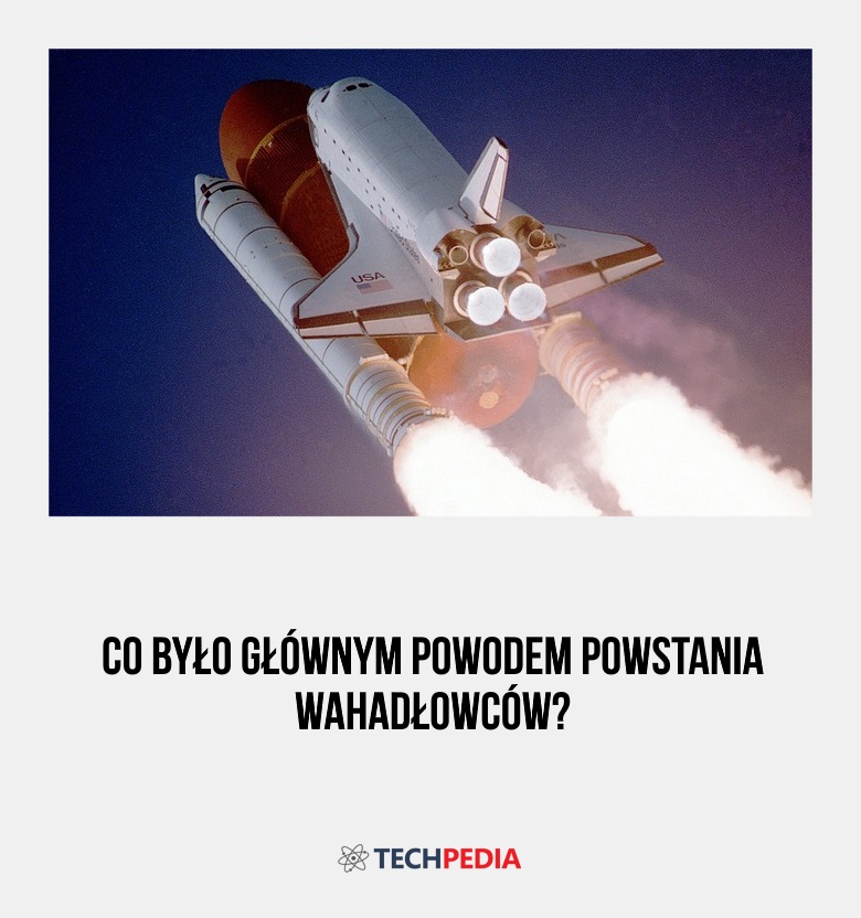 Co było głównym powodem powstania wahadłowców?