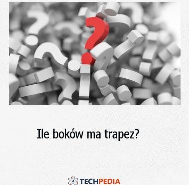 Ile boków ma trapez?