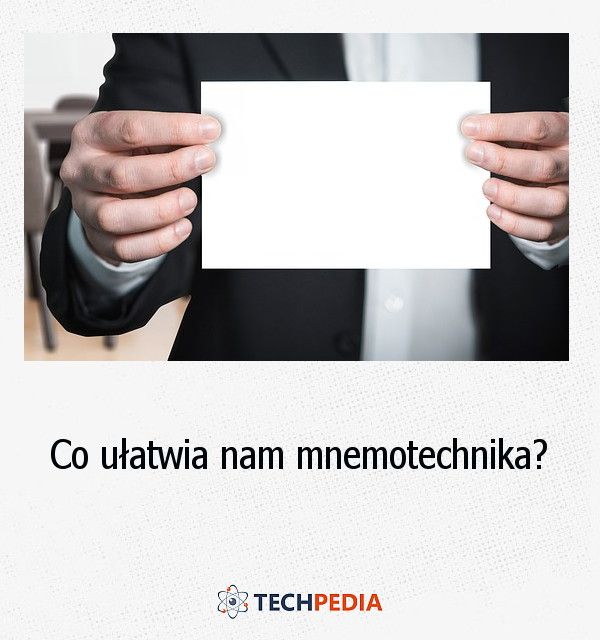 Co ułatwia nam mnemotechnika?