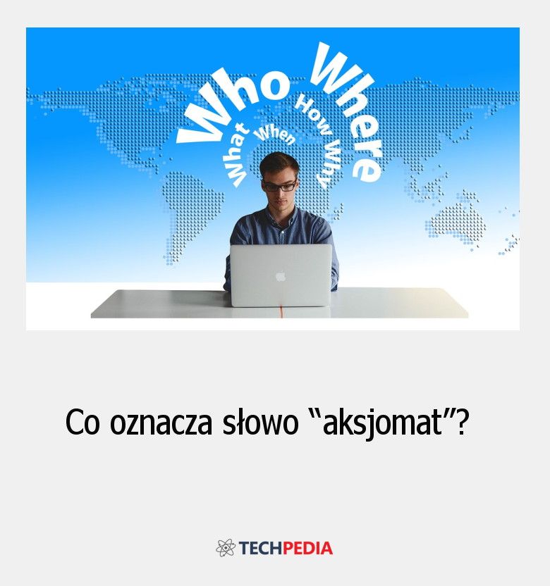 Co oznacza słowo “aksjomat”?