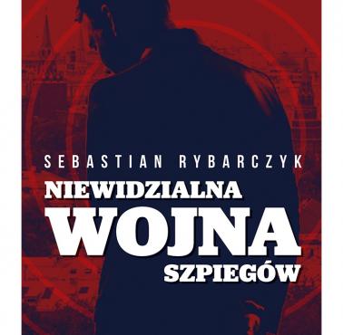 „Niewidzialna wojna szpiegów” Sebastian Rybarczyk - książka z rekomendacją serwisu Techpedia