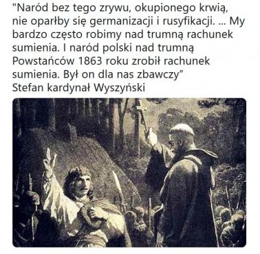 "Naród bez tego zrywu, okupionego krwią, nie oparłby się germanizacji i rusyfikacji. ... My bardzo często robimy nad trumną ..."