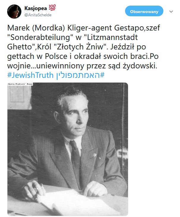 Marek (Mordka) Kliger-agent Gestapo,szef Sonderabteilung w Litzmannstadt Ghetto,Król Złotych Żniw. Jeździł po gettach ...