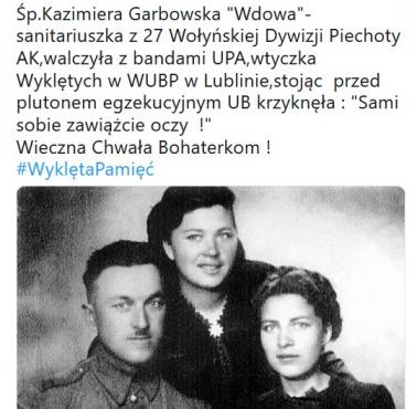 Śp.Kazimiera Garbowska "Wdowa"-sanitariuszka z 27 Wołyńskiej Dywizji Piechoty AK,walczyła z bandami UPA ...