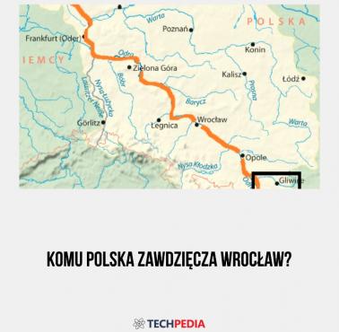 Komu Polska zawdzięcza Wrocław?