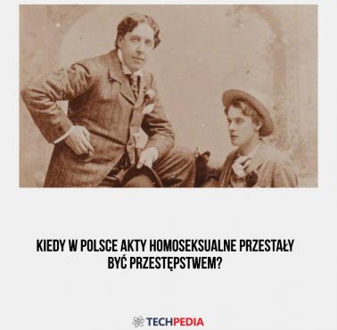 Kiedy w Polsce akty homoseksualne przestały być przestępstwem?
