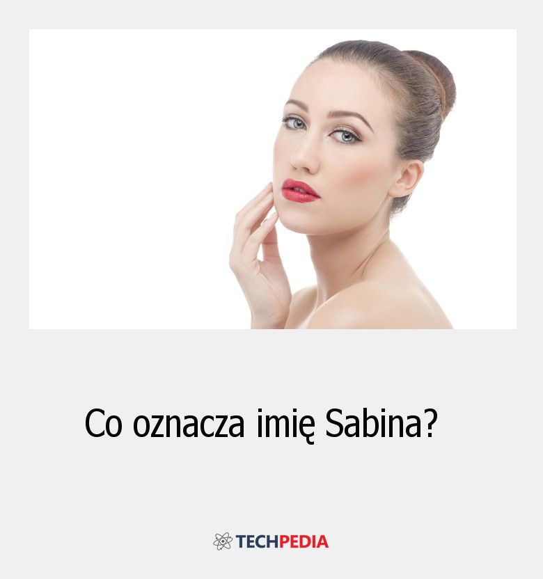 Co oznacza imię “Sabina”?