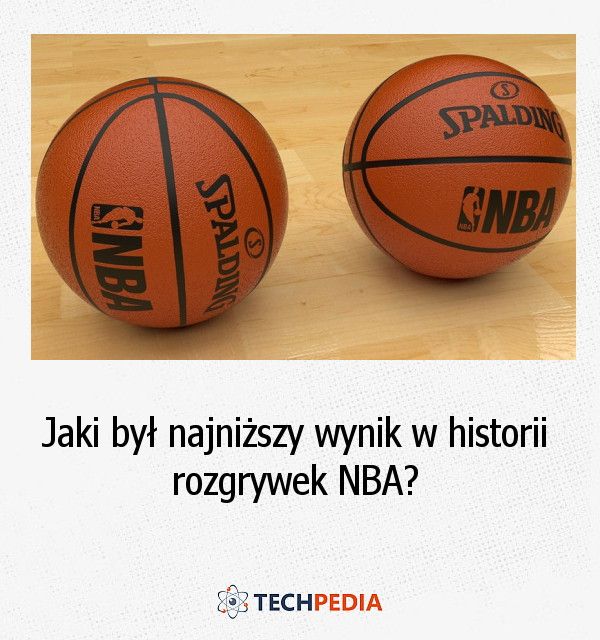 Jaki był najniższy wynik w historii rozgrywek NBA?