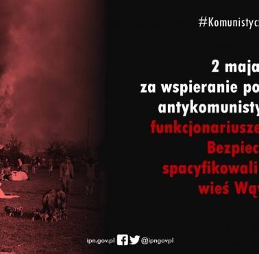 W wyniku działań UB spłonęło około 100 domów ...