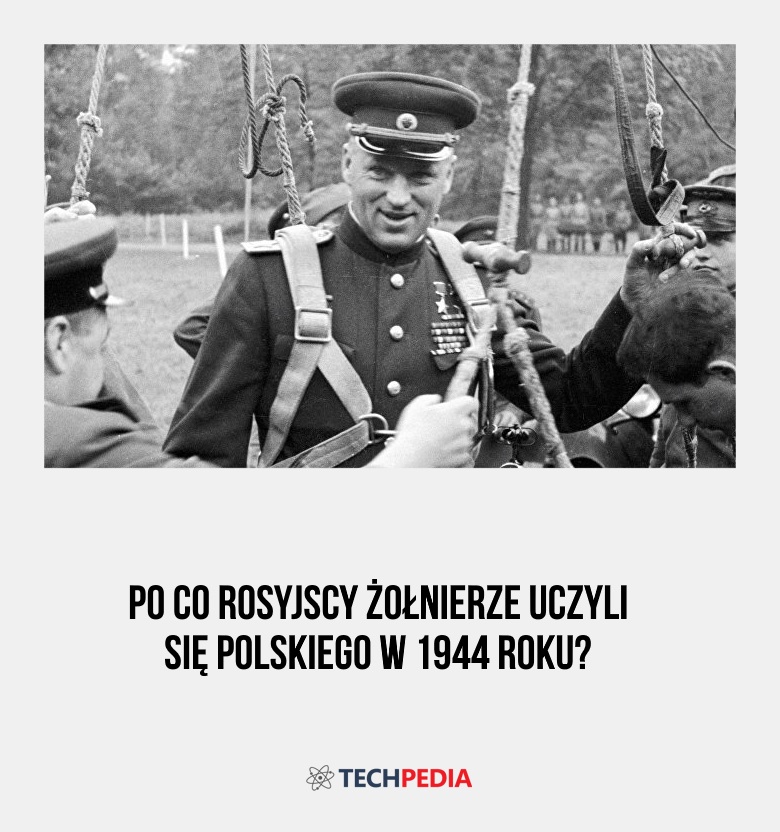Po co rosyjscy żołnierze uczyli się polskiego w 1944 roku?