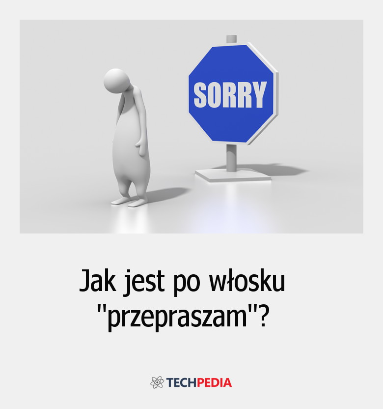 Jak jest po włosku “przepraszam”?