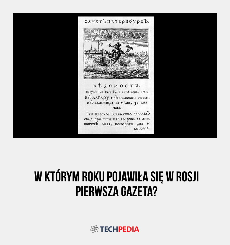 W którym roku pojawiła się w Rosji pierwsza gazeta?