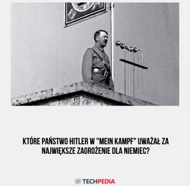Które państwo Hitler w "Mein Kampf" uważał za największe zagrożenie dla Niemiec?