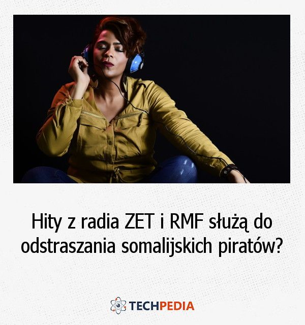 Hity z radia ZET i RMF służą do odstraszania somalijskich piratów?