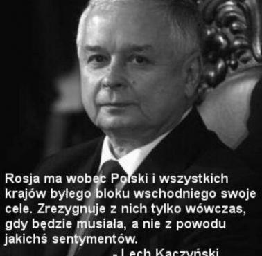 "Żeby być traktowanym jako duży europejski naród, trzeba chcieć nim być". L.Kaczyński