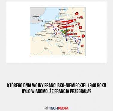 Którego dnia wojny francusko-niemieckiej 1940 roku było wiadomo, że Francja przegrała?