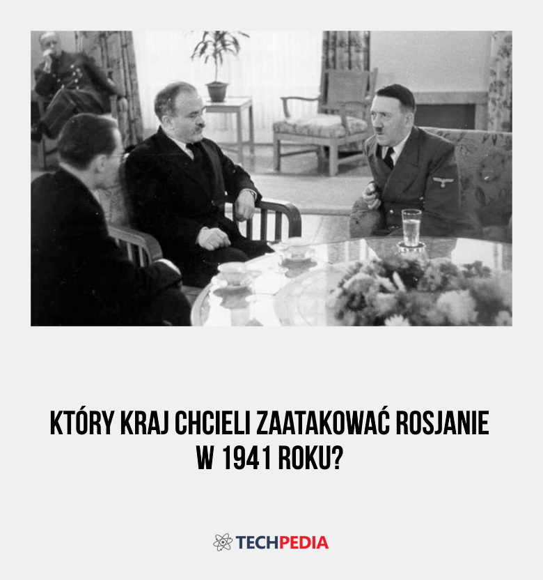 Który kraj chcieli zaatakować Rosjanie w 1941 roku?