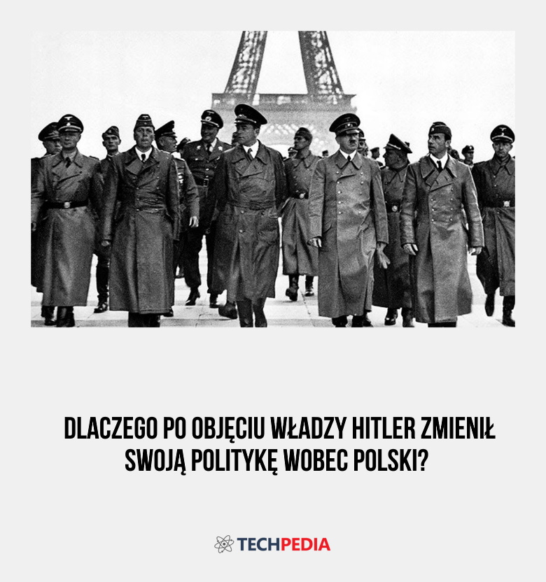 Dlaczego po objęciu władzy Hitler zmienił swoją politykę wobec Polski?